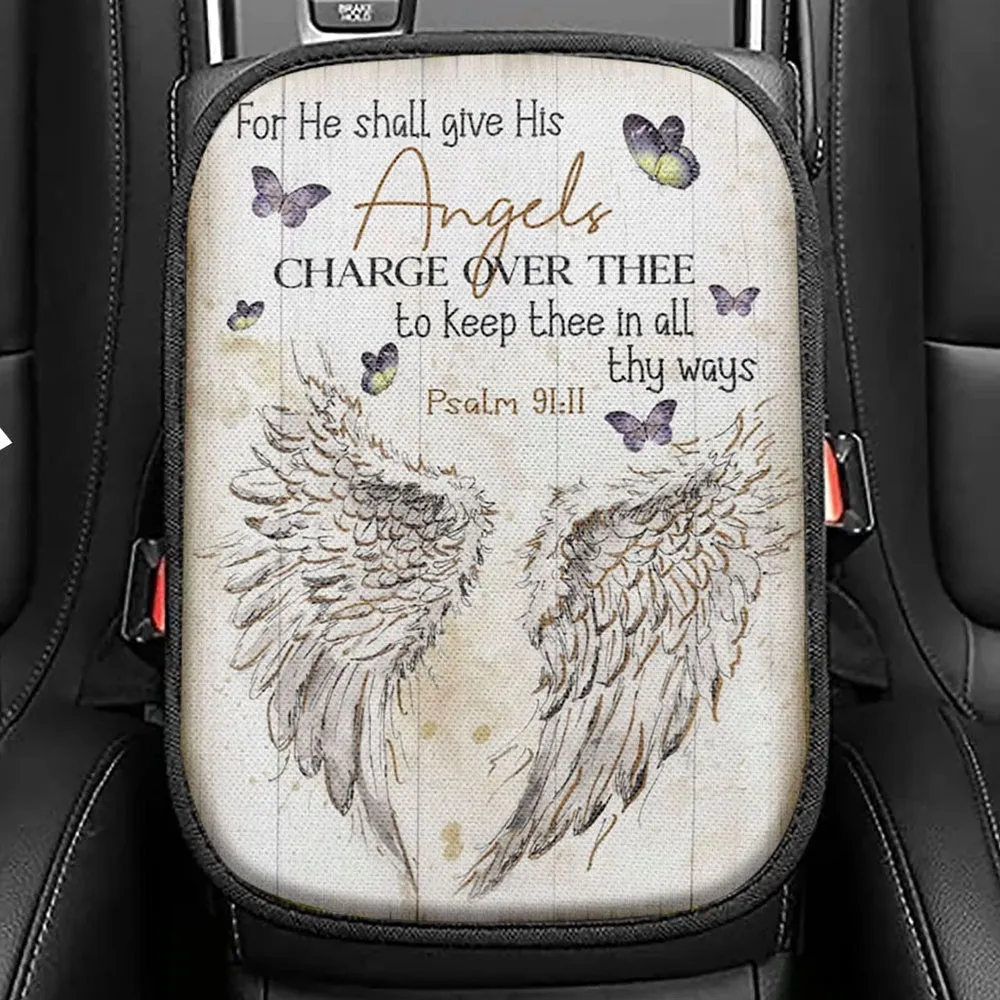 For He Shall Give His Angels Charge Over Thee Psalm 9111 Kjv Seat Box Cover, Bible Verse Car Center Console Cover, Scripture Car Interior Accessories