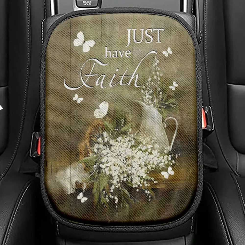 Just Have Faith Baby Flower Seat Box Cover, Christian Car Center Console Cover, Bible Verse Car Interior Accessories